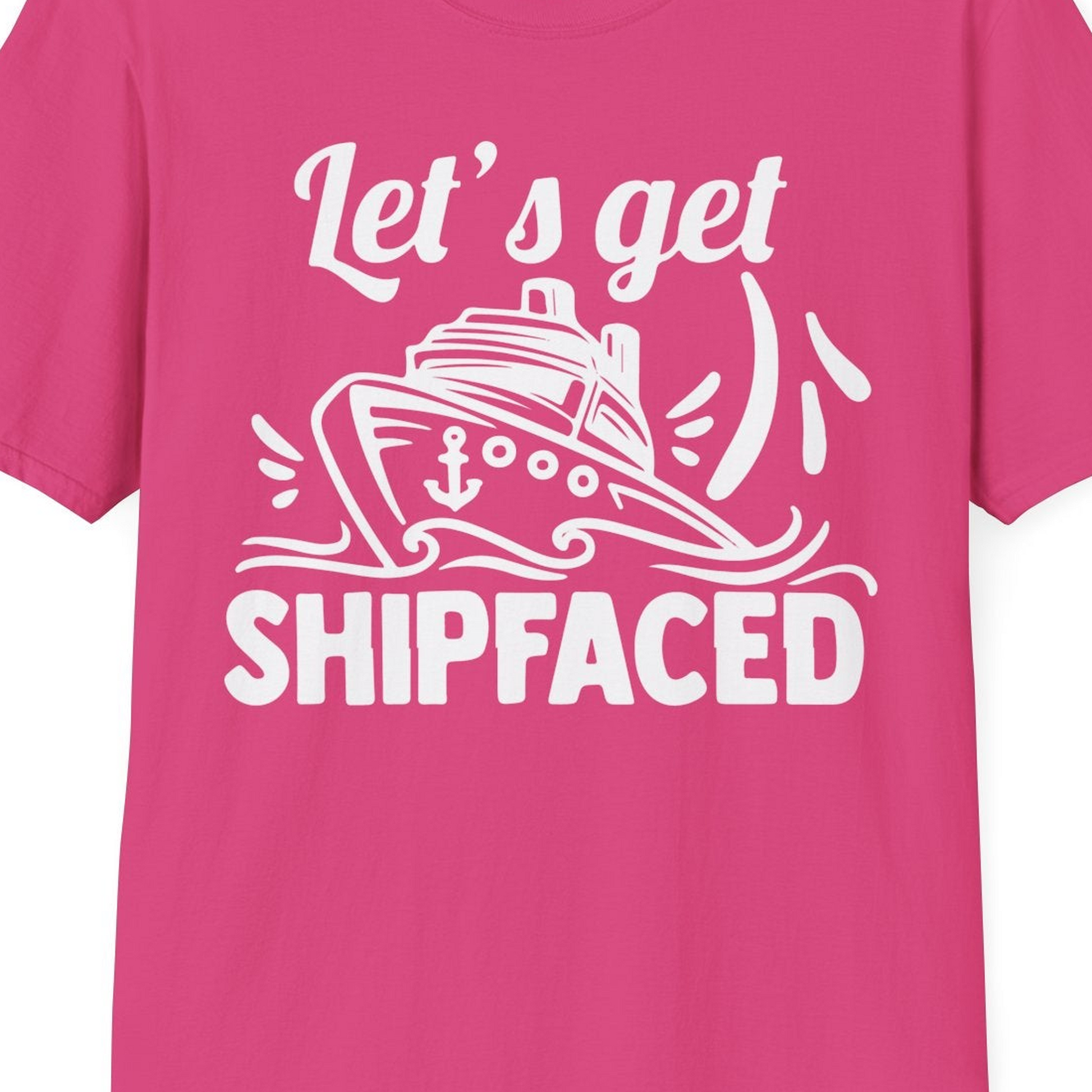 Let's Get Shipfaced Shirt T-Shirt – Heliconia – Best Cruise Shirts Close Up