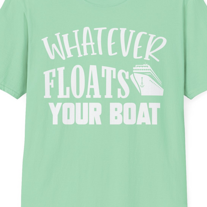 Whatever Floats Your Boat Cruise Ship Humor Nautical Shirt — T-Shirt T-Shirt – Mint Green – Best Cruise Shirts Close Up