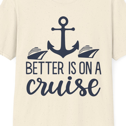 Better Is On a Cruise Nautical Anchor Shirt With Modern Ship Art — T-Shirt T-Shirt – Natural – Best Cruise Shirts Close Up