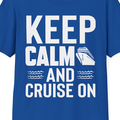 Keep Calm and Cruise On Shirt T-Shirt – Royal – Best Cruise Shirts Close Up