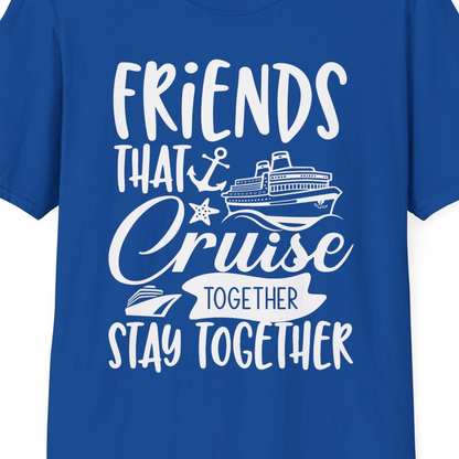 Friends That Cruise Together Stay Together Nautical Group Shirt — T-Shirt T-Shirt – Royal – Best Cruise Shirts Close Up