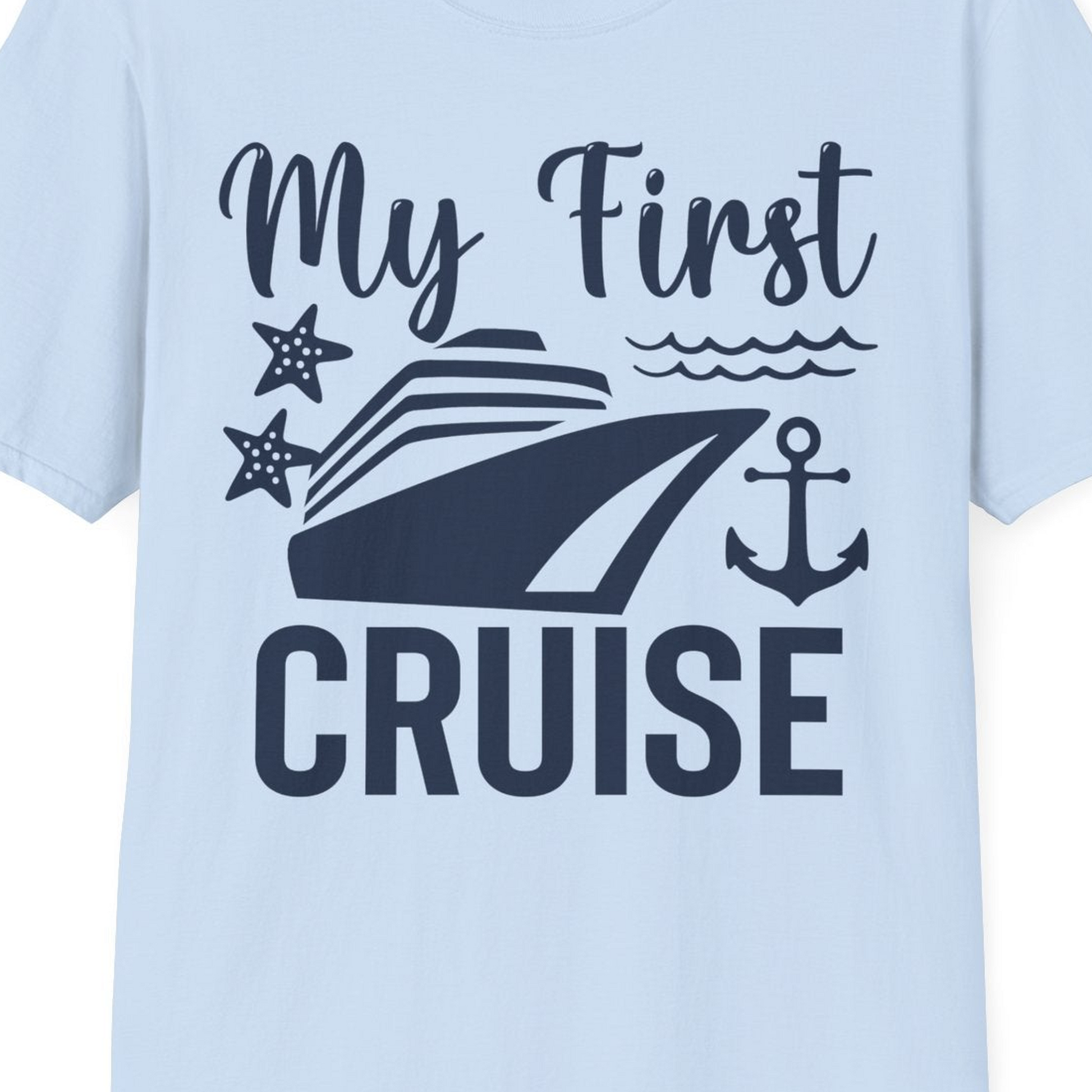My First Cruise Shirt T-Shirt – Light Blue – Best Cruise Shirts Close Up