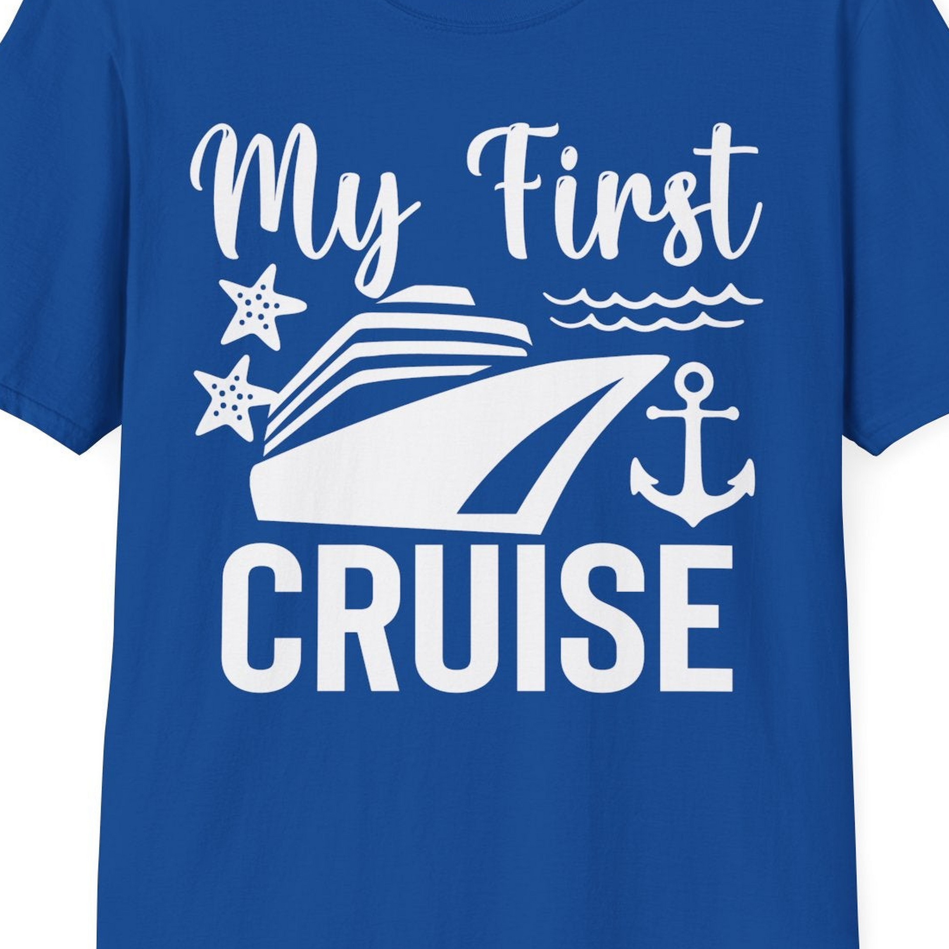 My First Cruise Shirt T-Shirt – Royal – Best Cruise Shirts Close Up