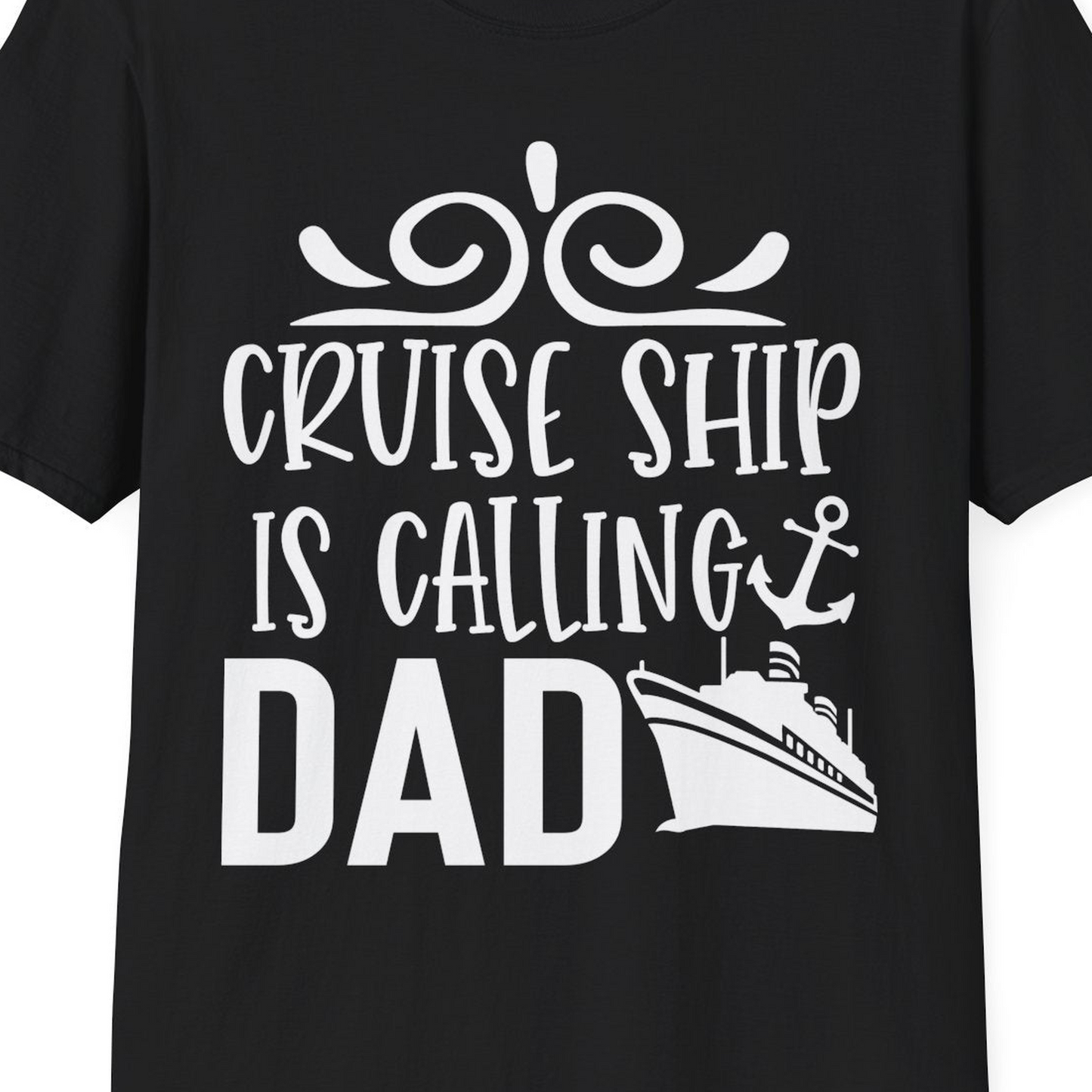 Cruise Ship Is Calling Dad Nautical Family Vacation Shirt — T-Shirt T-Shirt – Black – Best Cruise Shirts Close Up