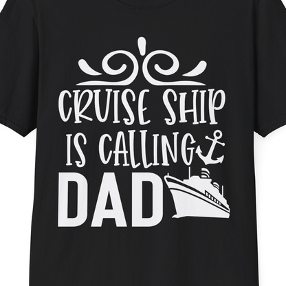 Cruise Ship Is Calling Dad Nautical Family Vacation Shirt — T-Shirt T-Shirt – Black – Best Cruise Shirts Close Up