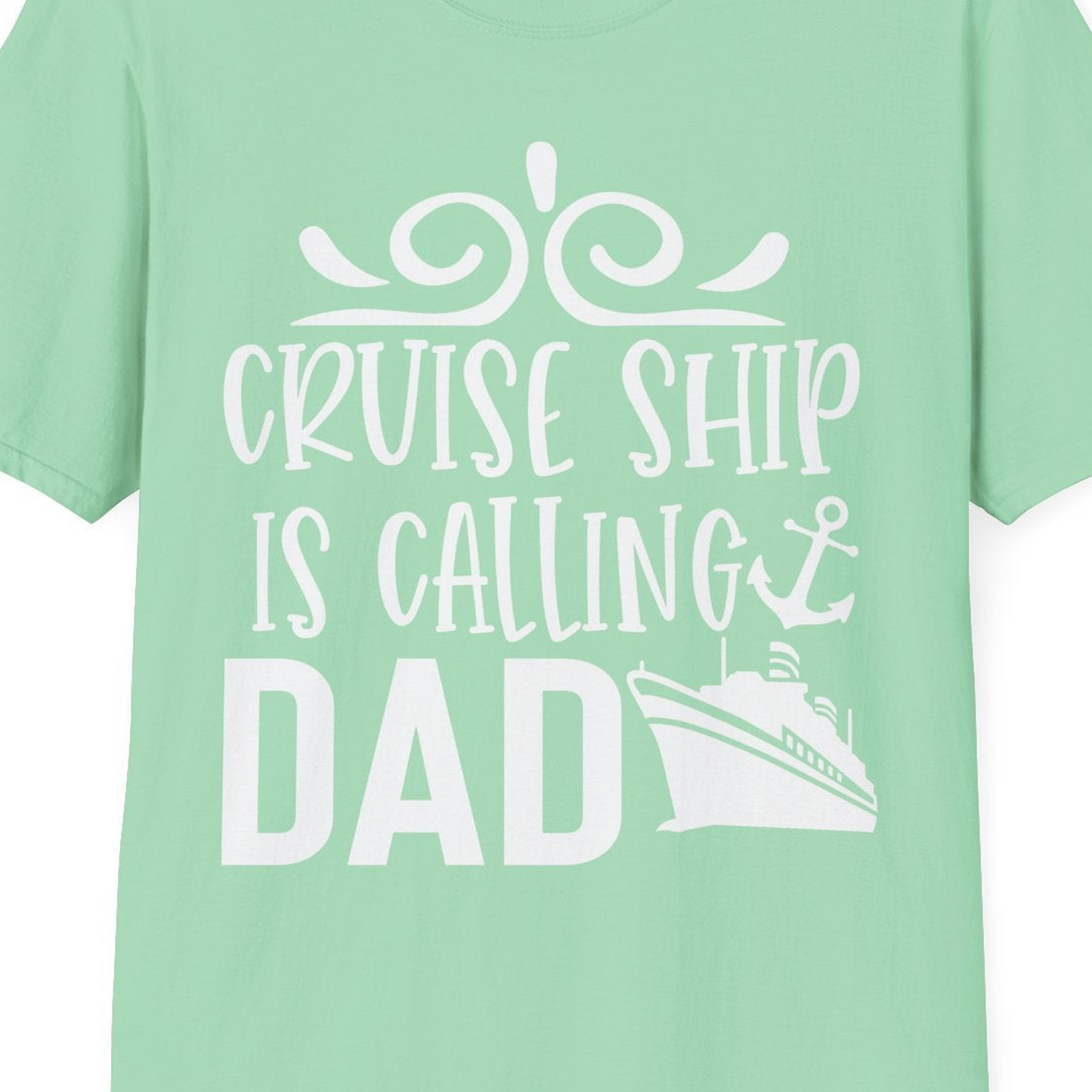 Cruise Ship Is Calling Dad Nautical Family Vacation Shirt — T-Shirt T-Shirt – Mint Green – Best Cruise Shirts Close Up