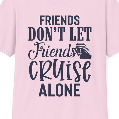 Friends Don’t Let Friends Cruise Alone Group Cruise Shirt — T-Shirt T-Shirt – Light Pink – Best Cruise Shirts Close Up