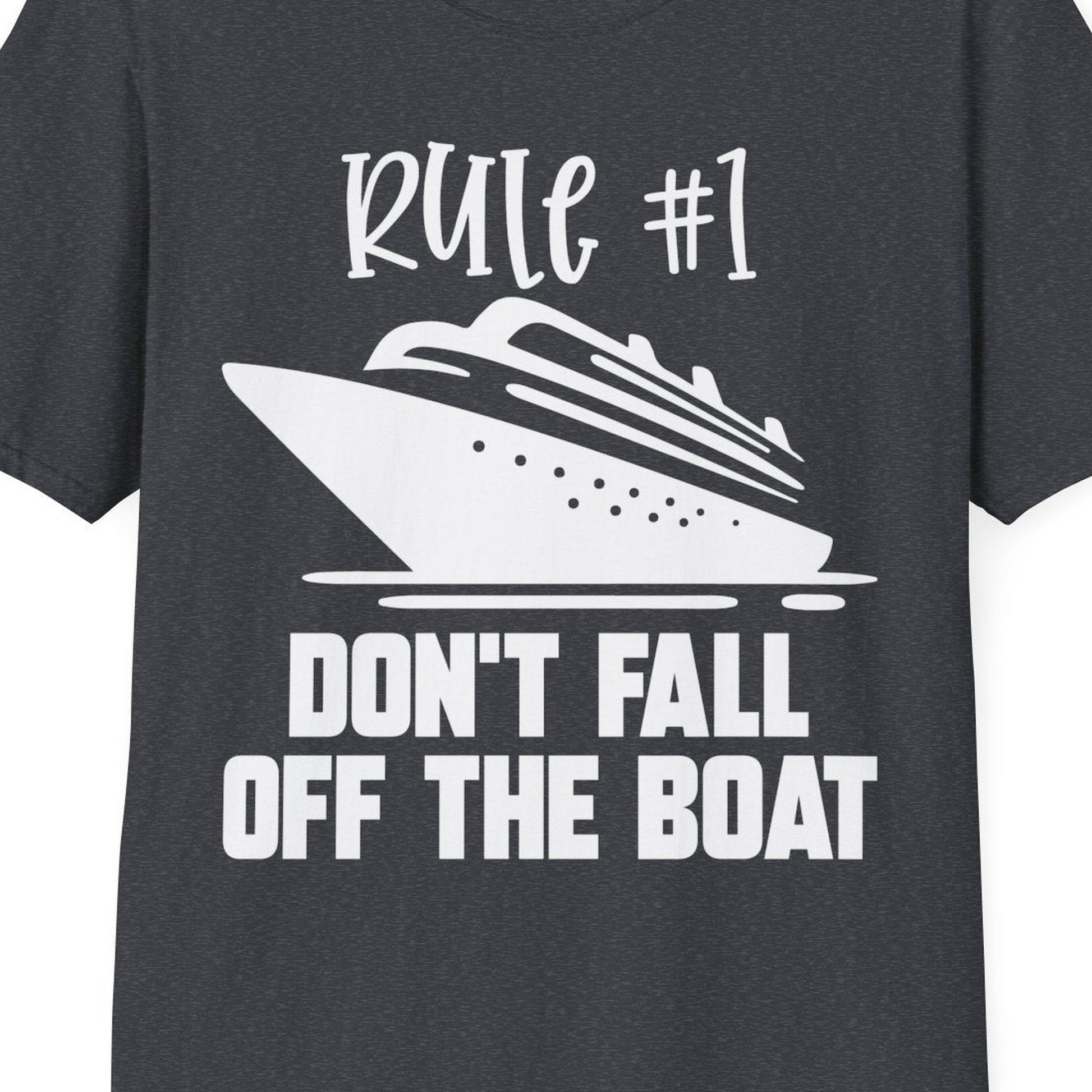 Rule Number One Cruise Shirt T-Shirt – Dark Heather Grey – Best Cruise Shirts Close Up