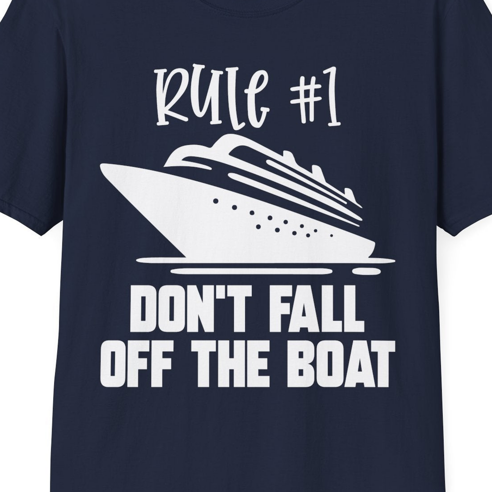 Rule Number One Cruise Shirt T-Shirt – Navy – Best Cruise Shirts Close Up