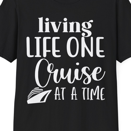 Living Life One Cruise at a Time Shirt T-Shirt – Black – Best Cruise Shirts Close Up