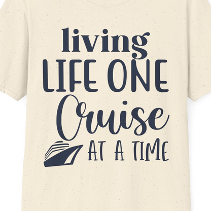 Living Life One Cruise at a Time Shirt T-Shirt – Natural – Best Cruise Shirts Close Up