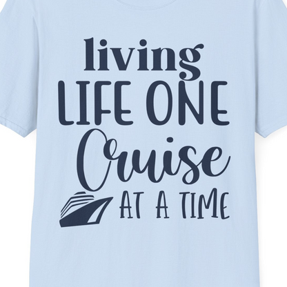Living Life One Cruise at a Time Shirt T-Shirt – Light Blue – Best Cruise Shirts Close Up