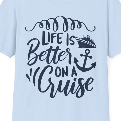 Life Is Better on a Cruise Ship and Anchor Nautical Shirt — T-Shirt T-Shirt – Light Blue – Best Cruise Shirts Close Up