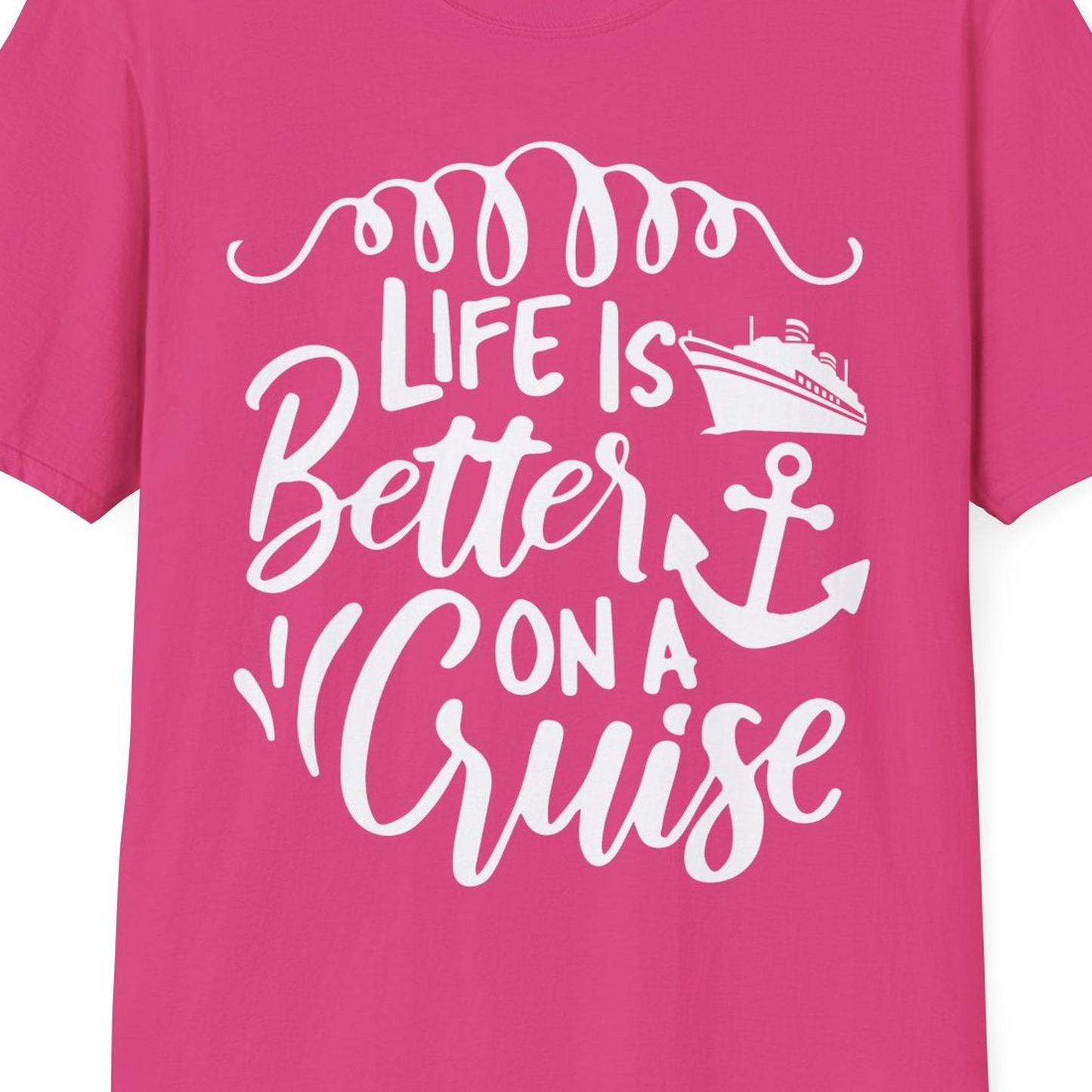 Life Is Better on a Cruise Ship and Anchor Nautical Shirt — T-Shirt T-Shirt – Heliconia – Best Cruise Shirts Close Up