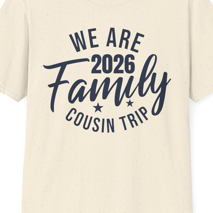 We Are Family 2026 Cousin Trip Reunion Group Shirt — T-Shirt T-Shirt – Natural – Best Cruise Shirts Close Up