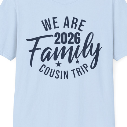 We Are Family 2026 Cousin Trip Reunion Group Shirt — T-Shirt T-Shirt – Light Blue – Best Cruise Shirts Close Up