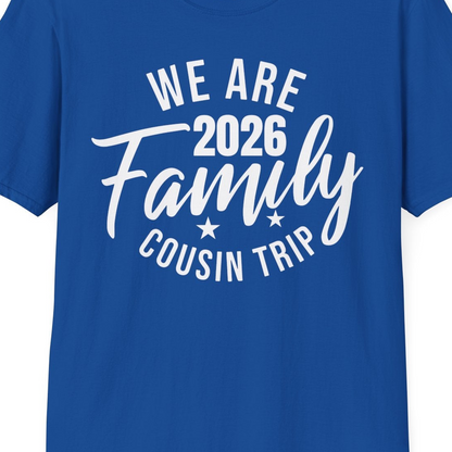 We Are Family 2026 Cousin Trip Reunion Group Shirt — T-Shirt T-Shirt – Royal – Best Cruise Shirts Close Up
