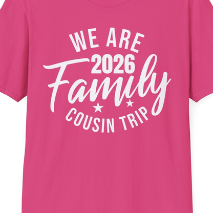 We Are Family 2026 Cousin Trip Reunion Group Shirt — T-Shirt T-Shirt – Heliconia – Best Cruise Shirts Close Up