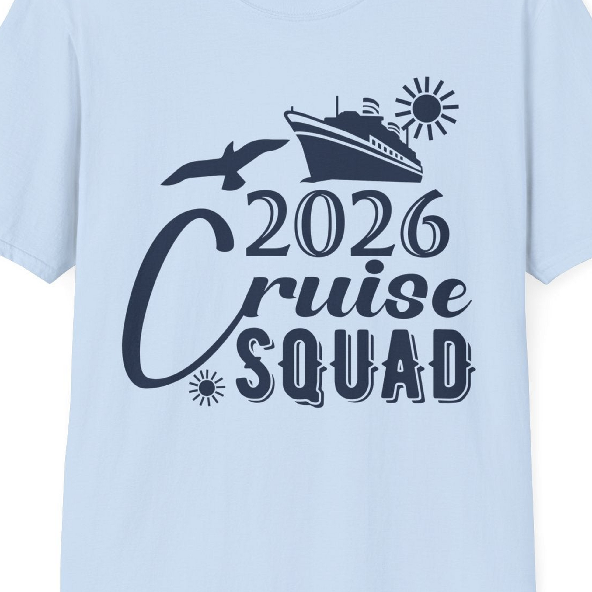 2026 Cruise Squad Shirt Nautical Group Matching Family Vacation Tee — T-Shirt T-Shirt – Light Blue – Best Cruise Shirts Close Up