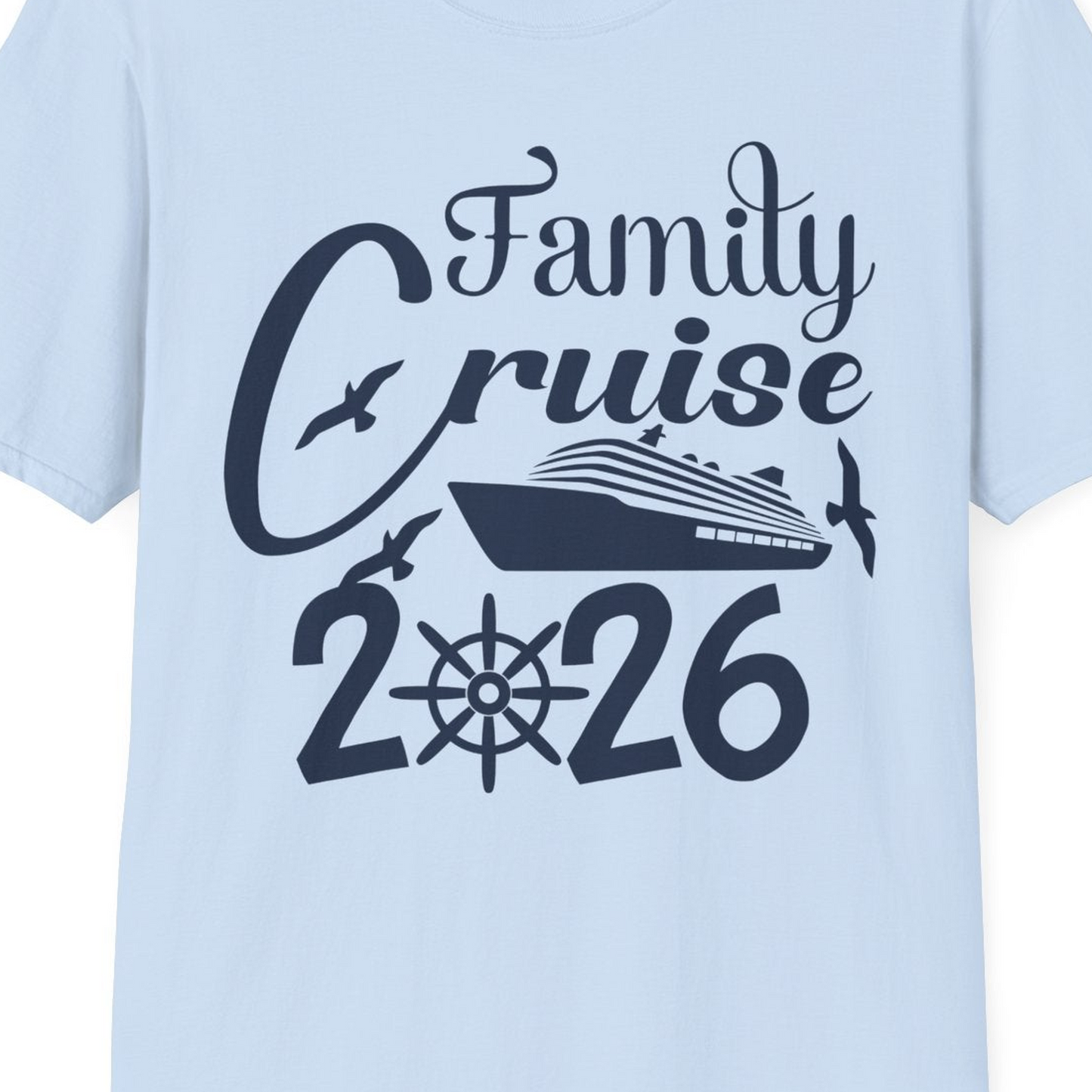Family Cruise 2026 Shirt with Cruise Ship and Seagulls Graphic — T-Shirt T-Shirt – Light Blue – Best Cruise Shirts Close Up
