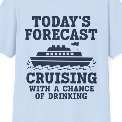Today's Forecast Cruising With a Chance of Drinking Cruise Shirt — T-Shirt T-Shirt – Light Blue – Best Cruise Shirts Close Up
