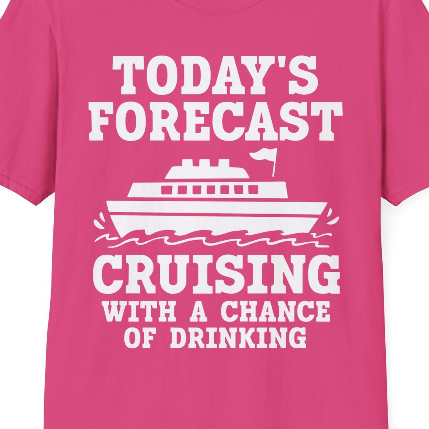 Today's Forecast Cruising With a Chance of Drinking Cruise Shirt — T-Shirt T-Shirt – Heliconia – Best Cruise Shirts Close Up