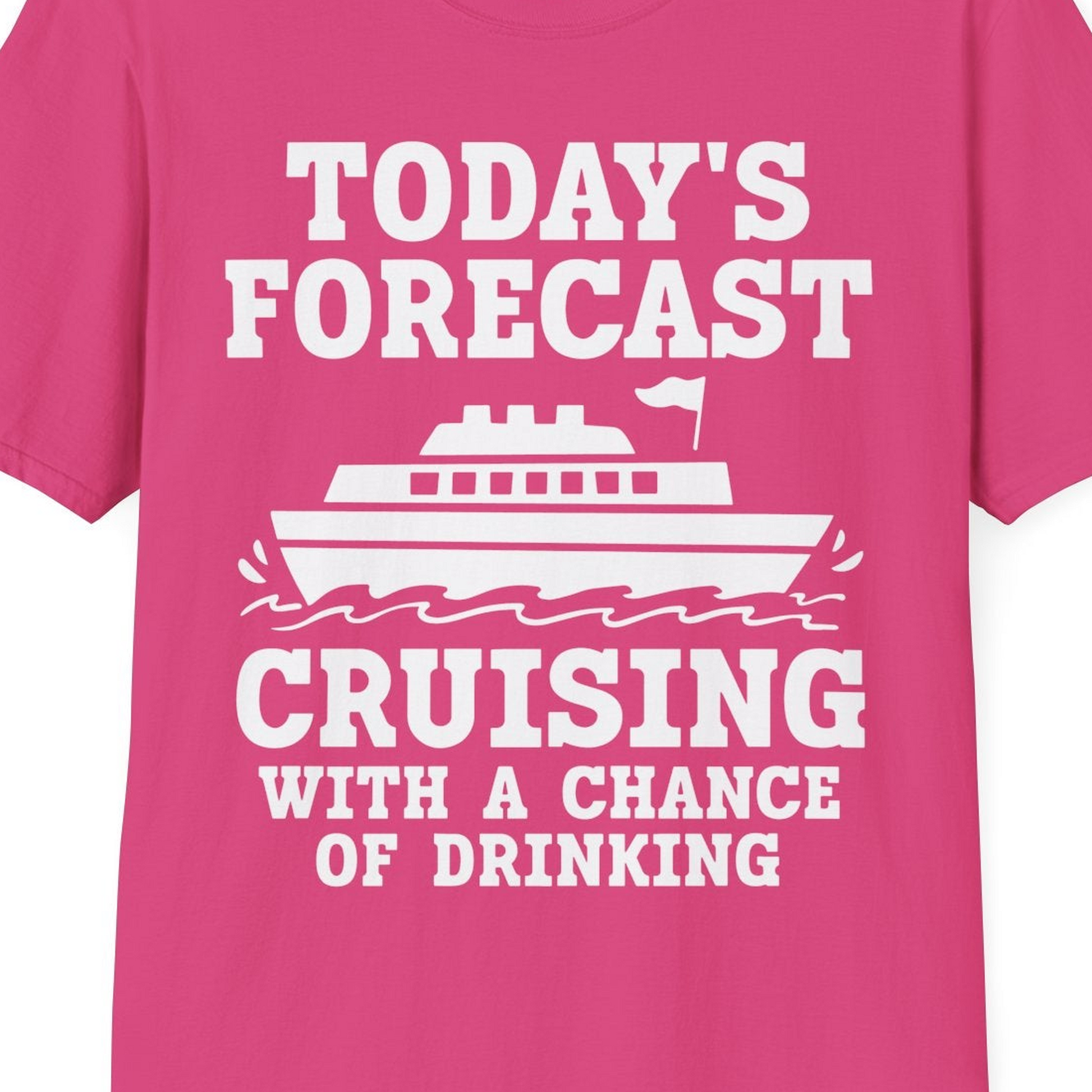 Today's Forecast Cruising With a Chance of Drinking Cruise Shirt — T-Shirt T-Shirt – Heliconia – Best Cruise Shirts Close Up