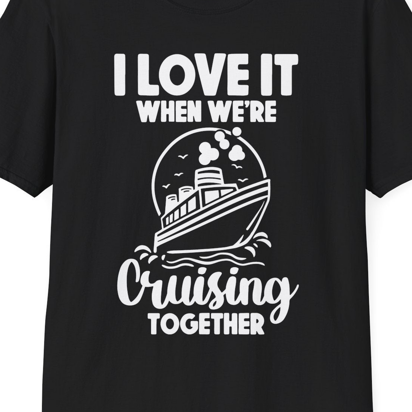 Cruising Together Bold Monochrome Cruise Ship Shirt for Groups — T-Shirt T-Shirt – Black – Best Cruise Shirts Close Up