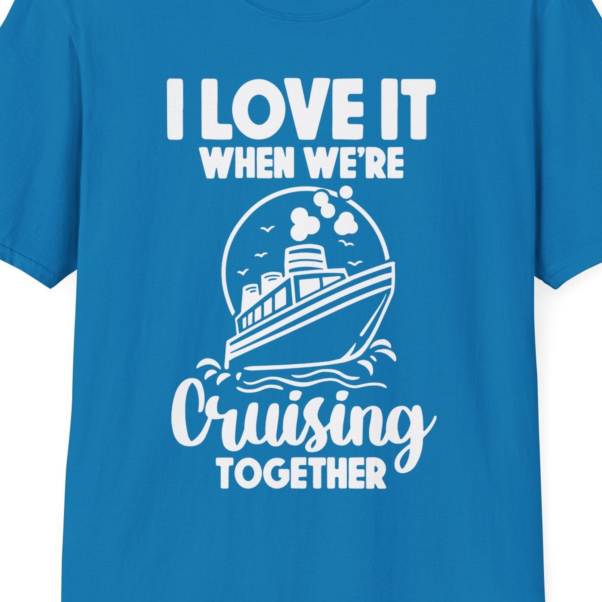 Cruising Together Bold Monochrome Cruise Ship Shirt for Groups — T-Shirt T-Shirt – Sapphire – Best Cruise Shirts Close Up