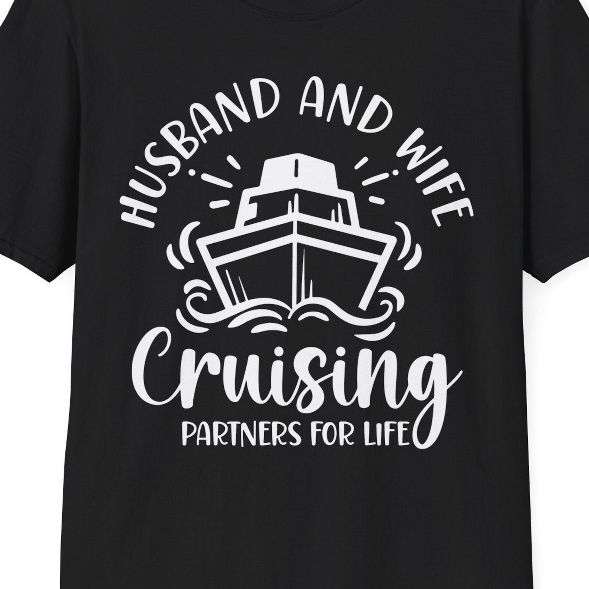 Husband and Wife Cruising Partners for Life Nautical Couples Shirt — T-Shirt T-Shirt – Black – Best Cruise Shirts Close Up