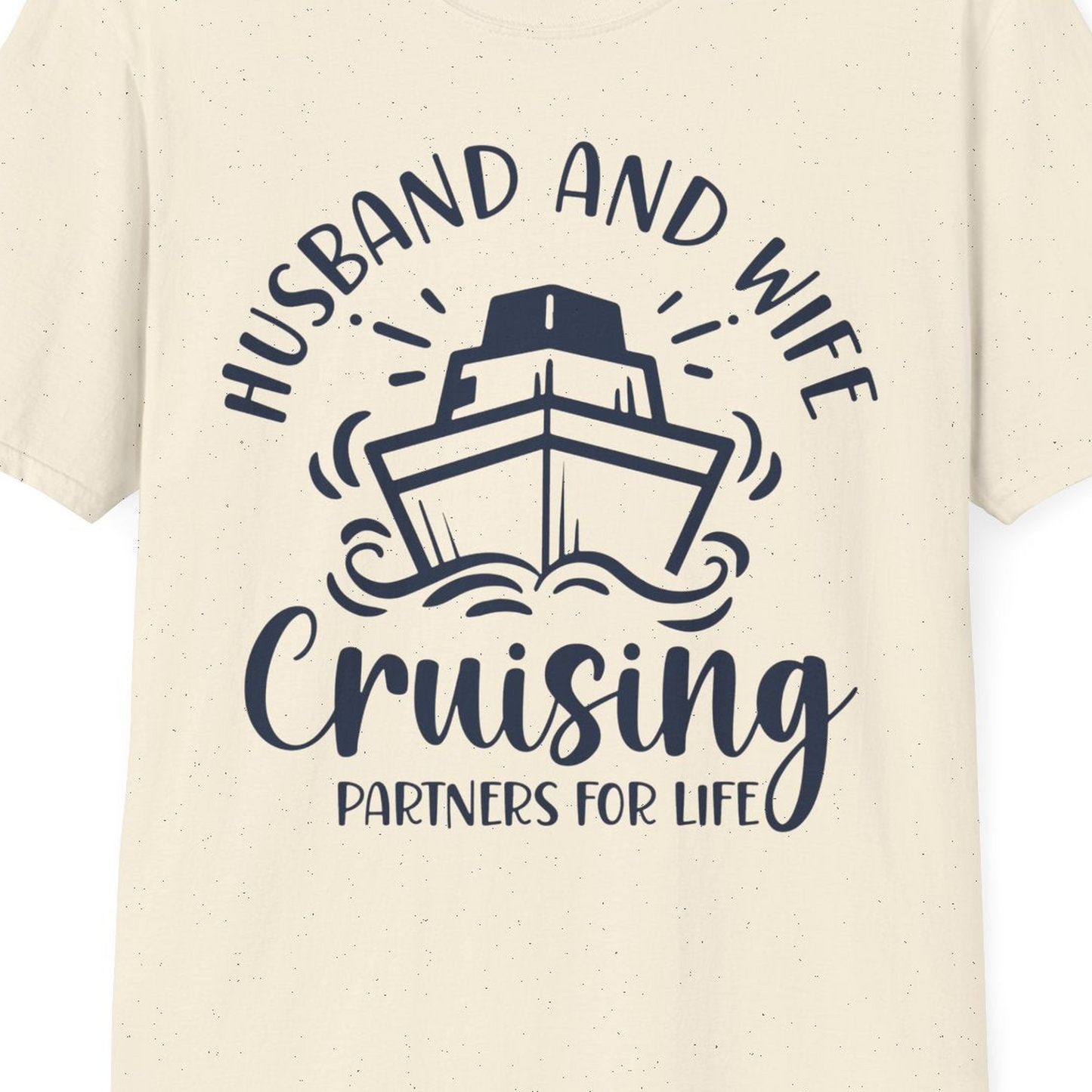 Husband and Wife Cruising Partners for Life Nautical Couples Shirt — T-Shirt T-Shirt – Natural – Best Cruise Shirts Close Up