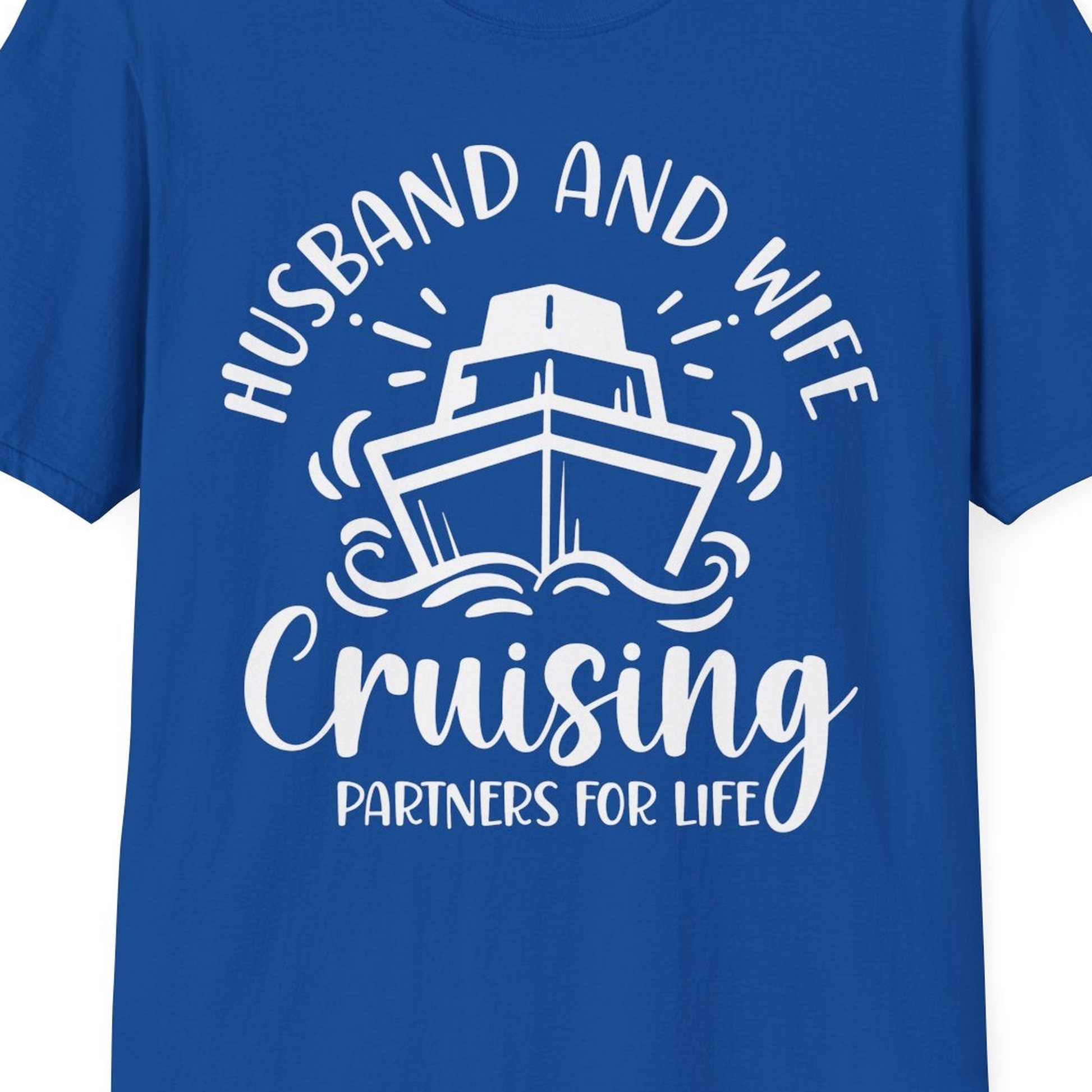 Husband and Wife Cruising Partners for Life Nautical Couples Shirt — T-Shirt T-Shirt – Royal – Best Cruise Shirts Close Up