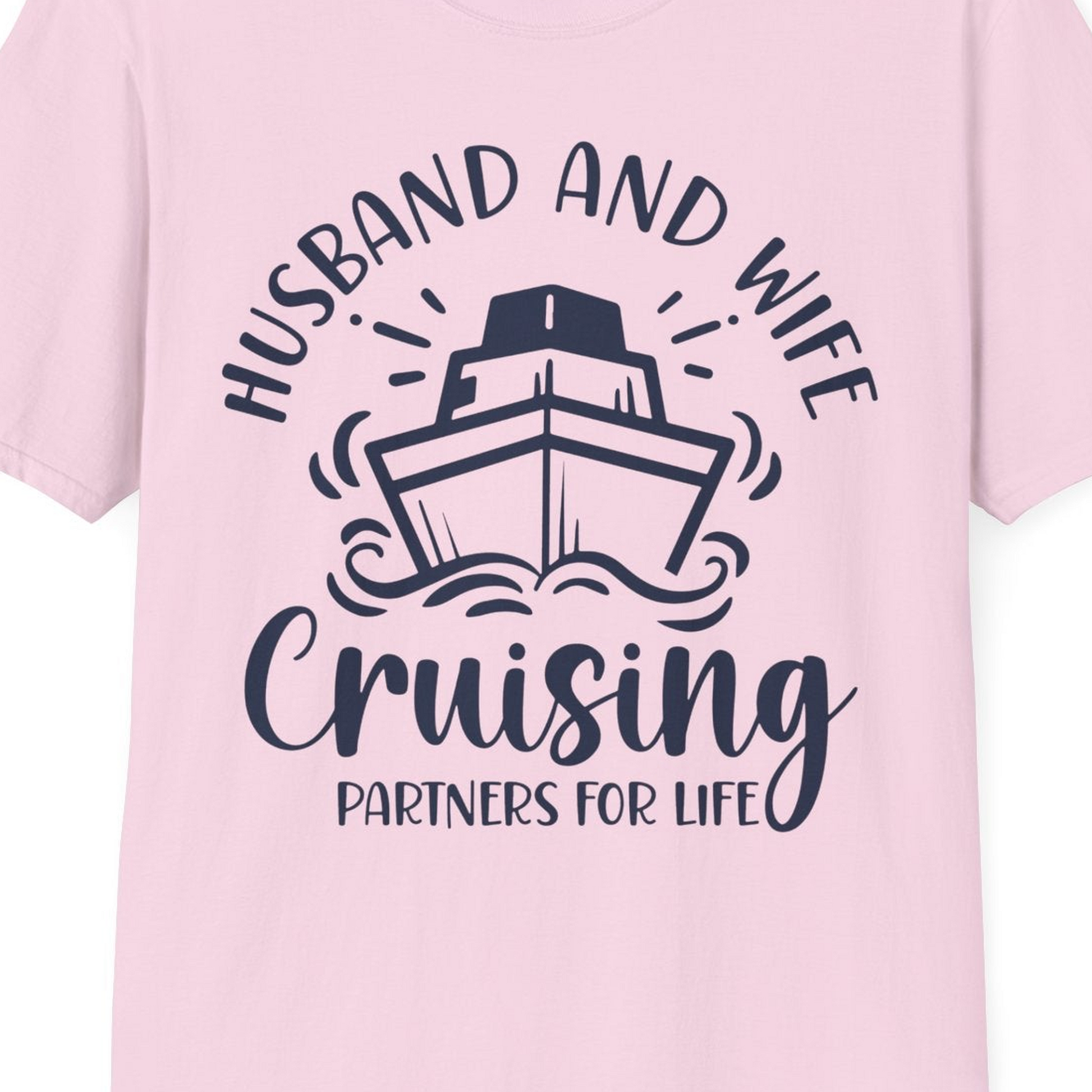 Husband and Wife Cruising Partners for Life Nautical Couples Shirt — T-Shirt T-Shirt – Light Pink – Best Cruise Shirts Close Up