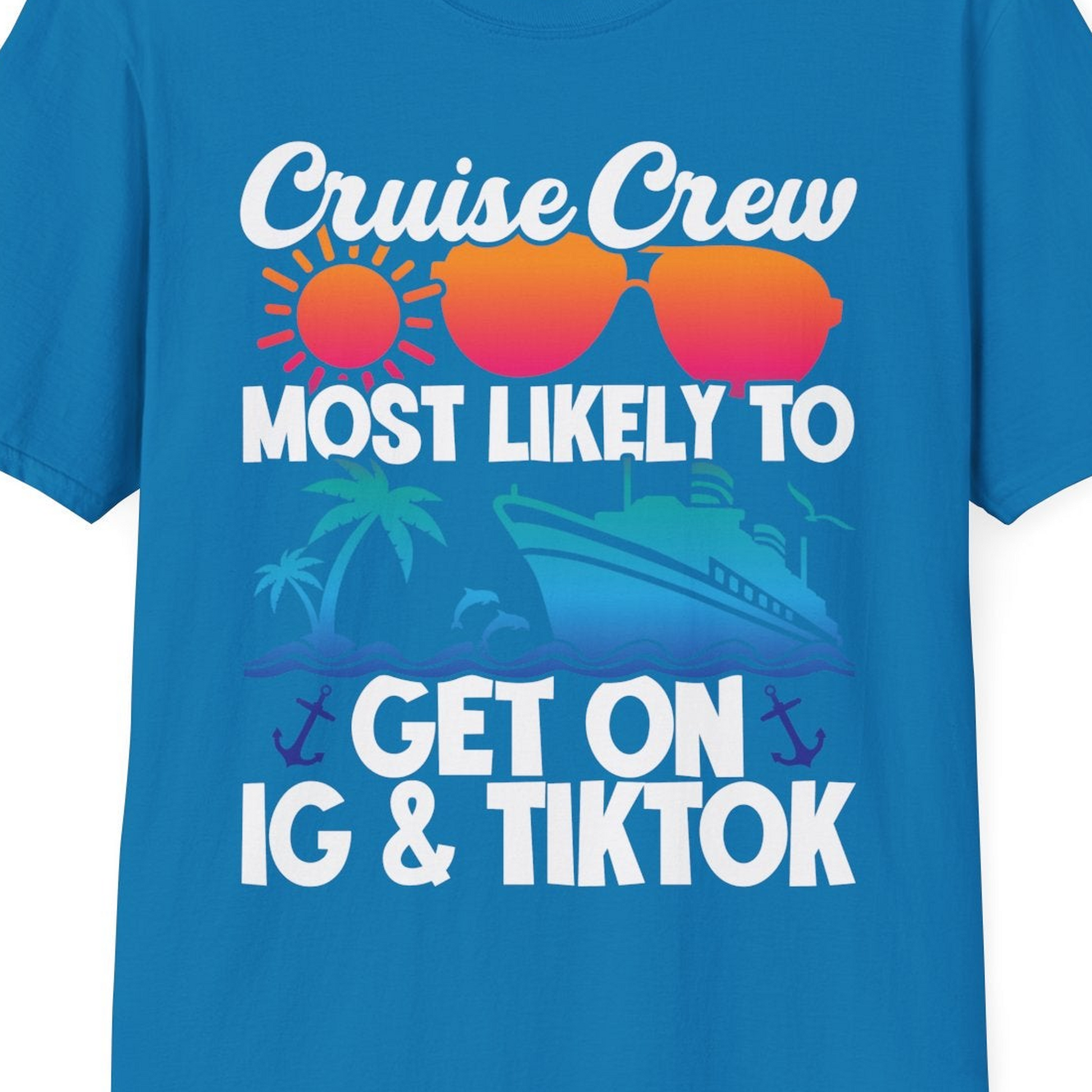 Cruise Crew Most Likely to Get On IG TikTok Retro Ship Shirt — T-Shirt T-Shirt – Sapphire – Best Cruise Shirts Close Up