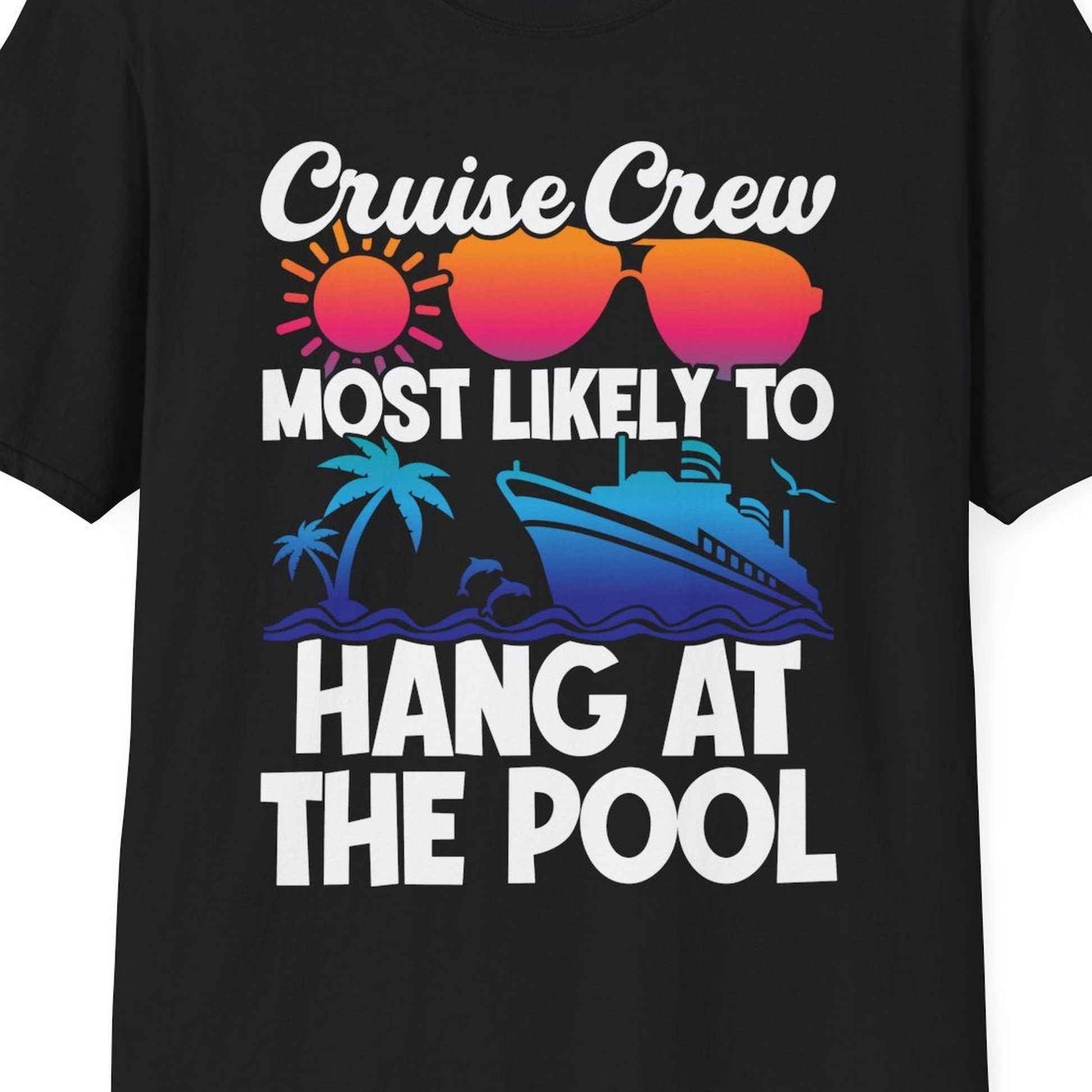 Cruise Crew Most Likely To Hang At The Pool Tropical Shirt — T-Shirt T-Shirt – Black – Best Cruise Shirts Close Up