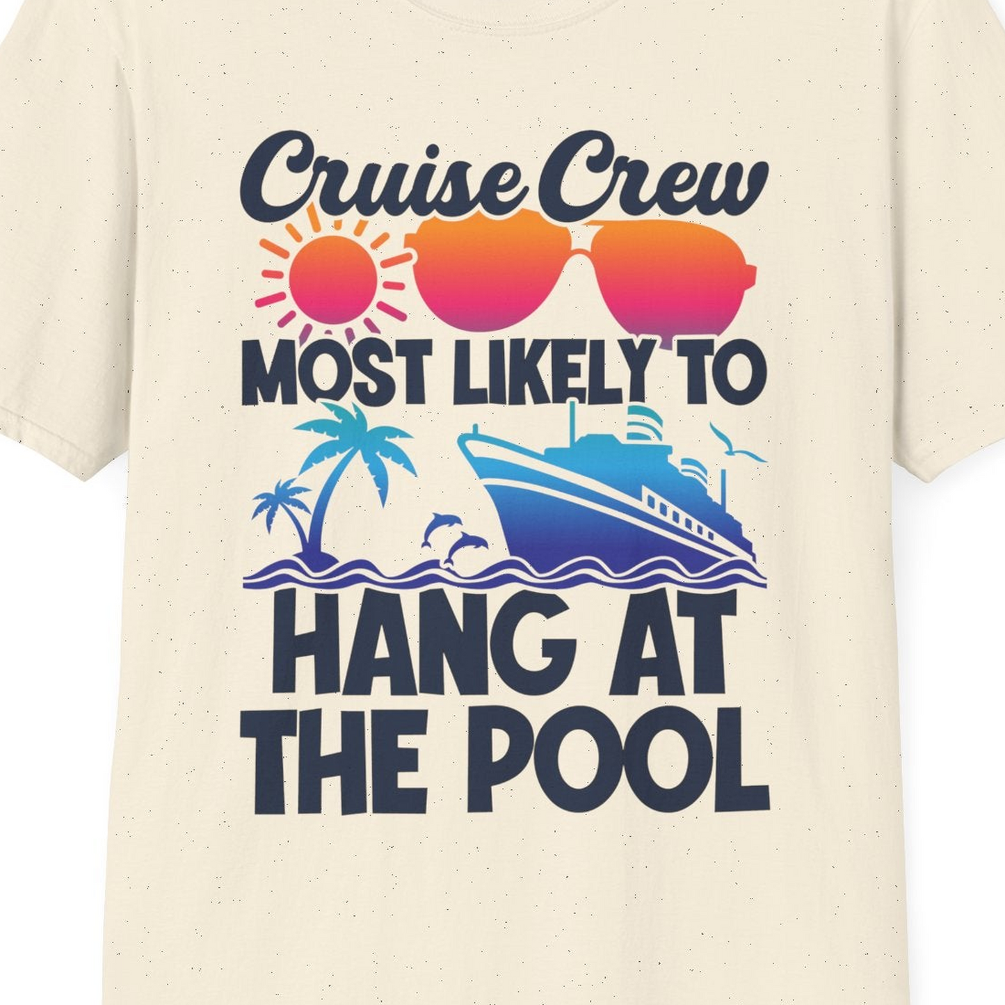 Cruise Crew Most Likely To Hang At The Pool Tropical Shirt — T-Shirt T-Shirt – Natural – Best Cruise Shirts Close Up