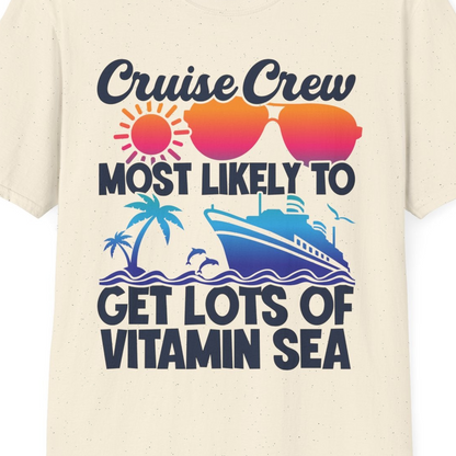 Cruise Crew Most Likely To Get Lots Of Vitamin Sea Tropical Shirt — T-Shirt T-Shirt – Natural – Best Cruise Shirts Close Up