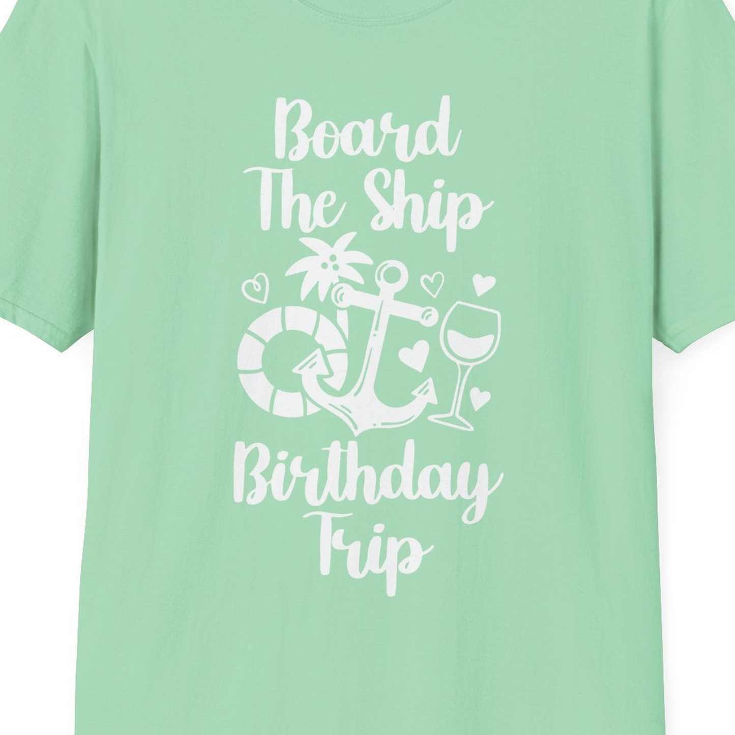 Board the Ship Cruise Birthday Shirt With Nautical Party Icons — T-Shirt T-Shirt – Mint Green – Best Cruise Shirts Close Up