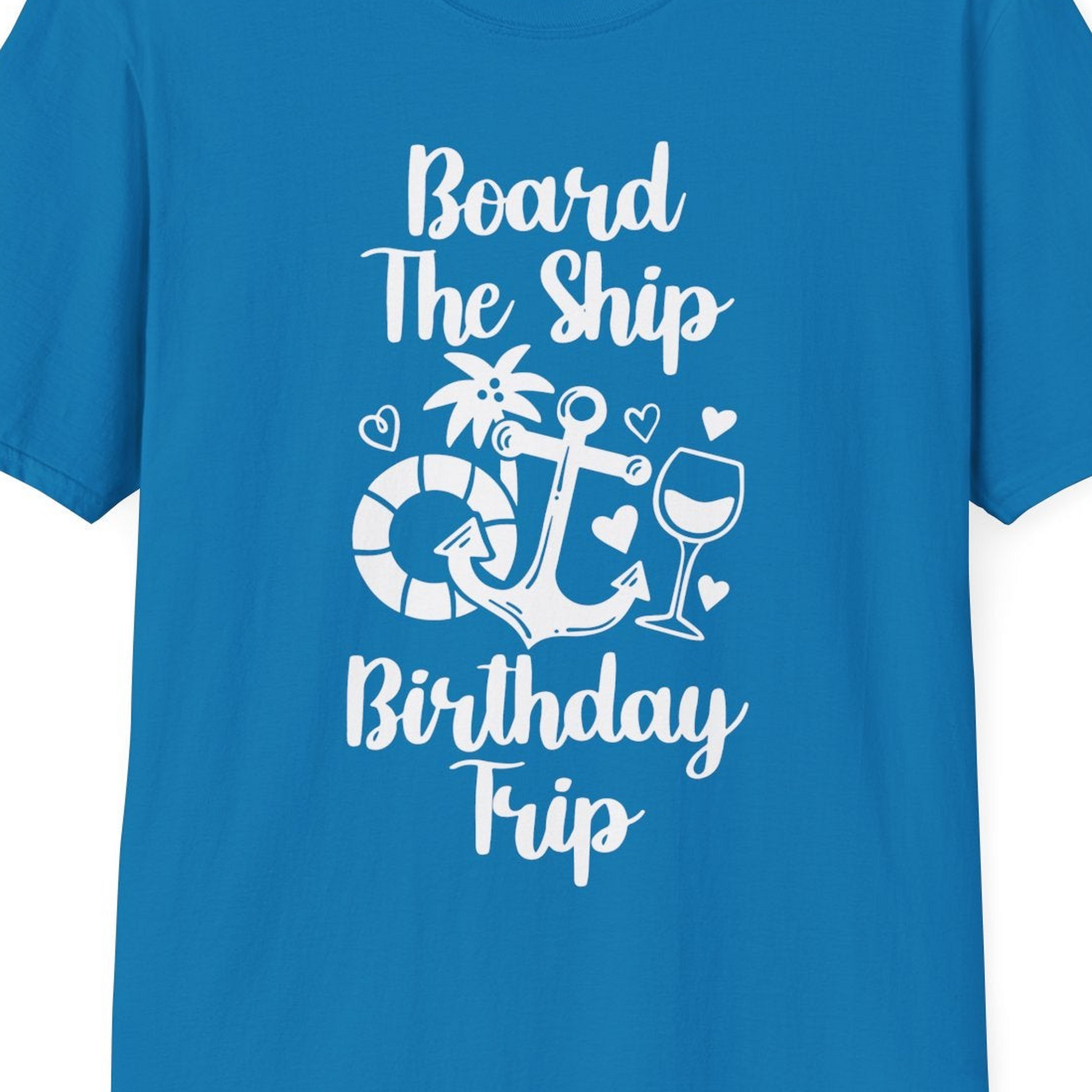 Board the Ship Cruise Birthday Shirt With Nautical Party Icons — T-Shirt T-Shirt – Sapphire – Best Cruise Shirts Close Up