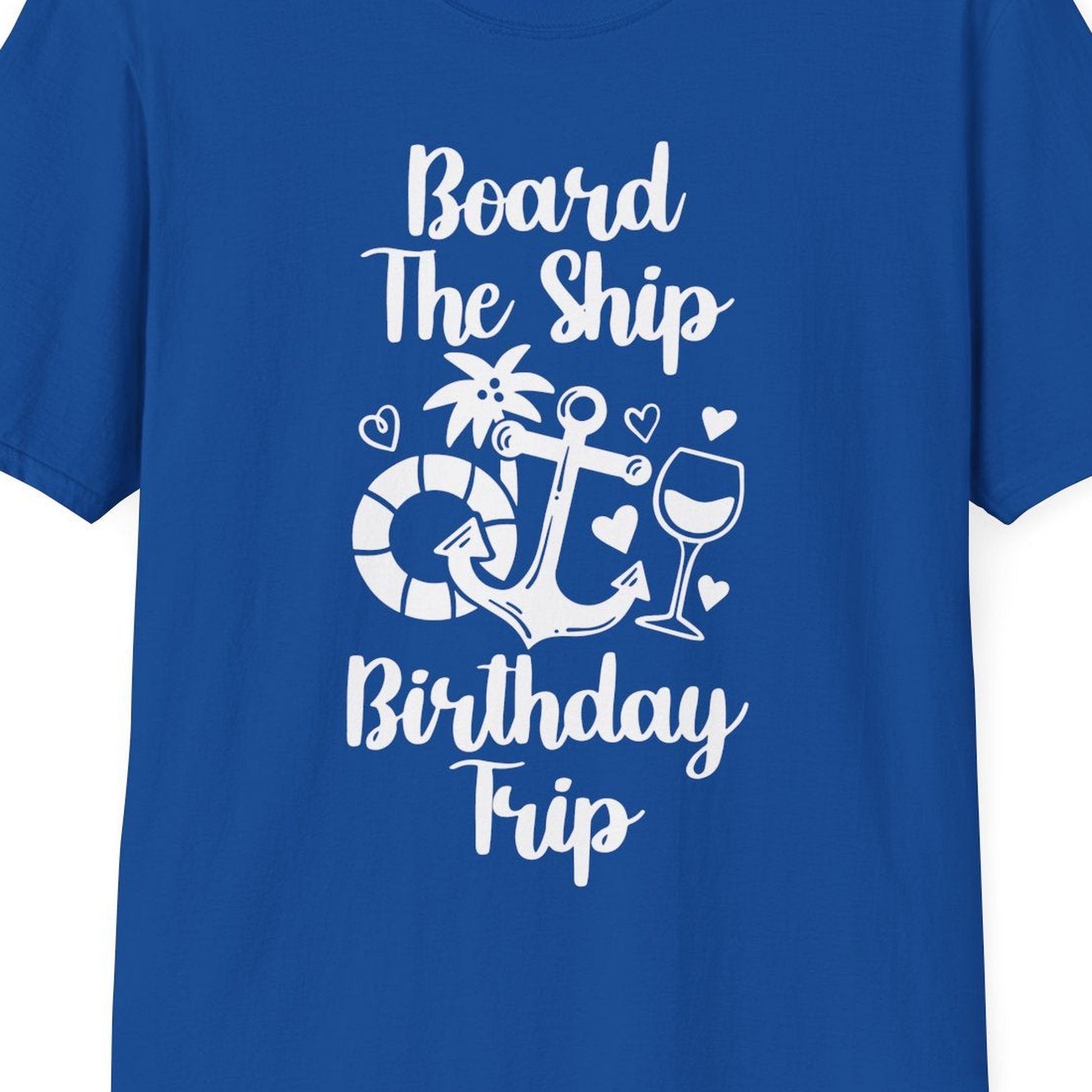 Board the Ship Cruise Birthday Shirt With Nautical Party Icons — T-Shirt T-Shirt – Royal – Best Cruise Shirts Close Up