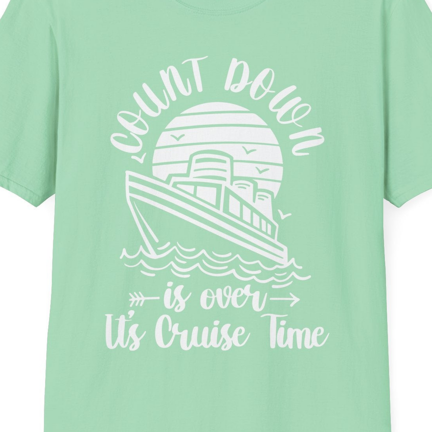 Countdown Is Over Cruise Time Nautical Monochrome Shirt — T-Shirt T-Shirt – Mint Green – Best Cruise Shirts Close Up