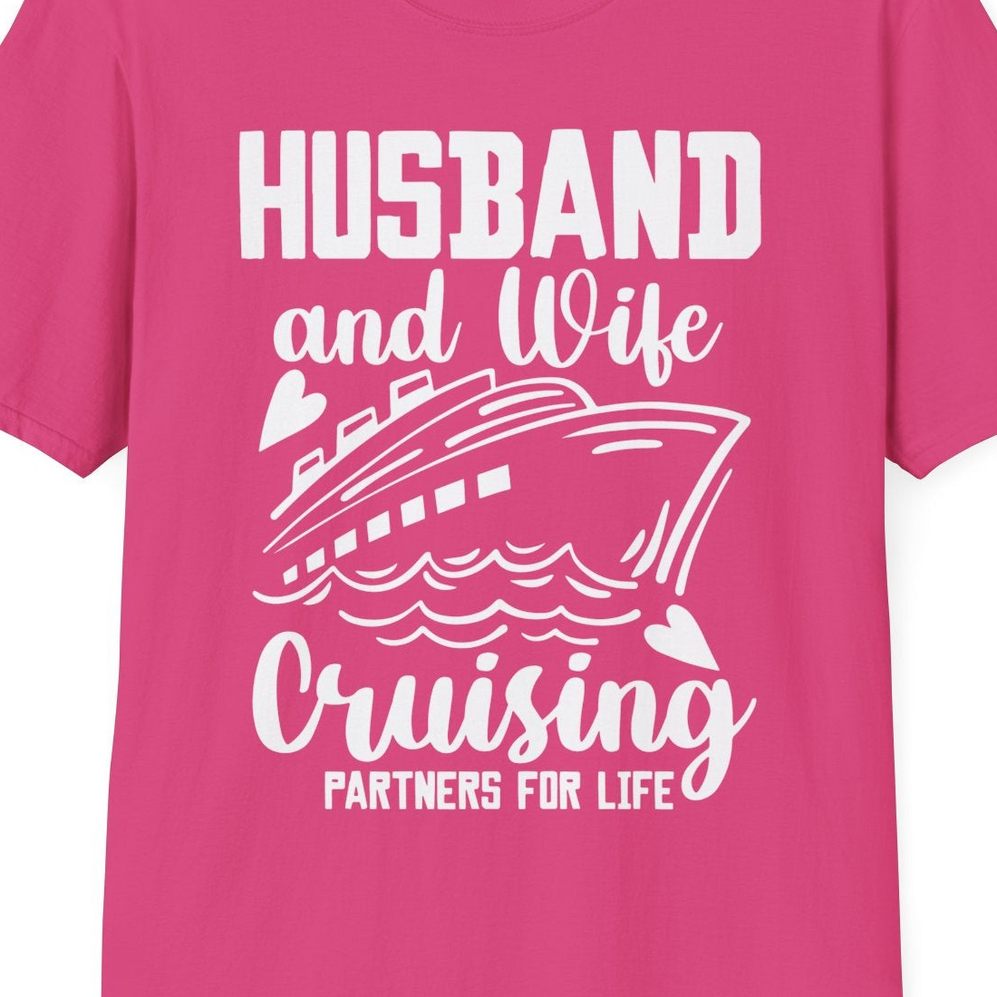 Husband and Wife Cruising Partners for Life Romantic Cruise Shirt — T-Shirt T-Shirt – Heliconia – Best Cruise Shirts Close Up