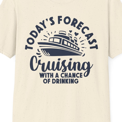 Today's Forecast Cruising With a Chance of Drinking Cruise Shirt — T-Shirt T-Shirt – Natural – Best Cruise Shirts Close Up