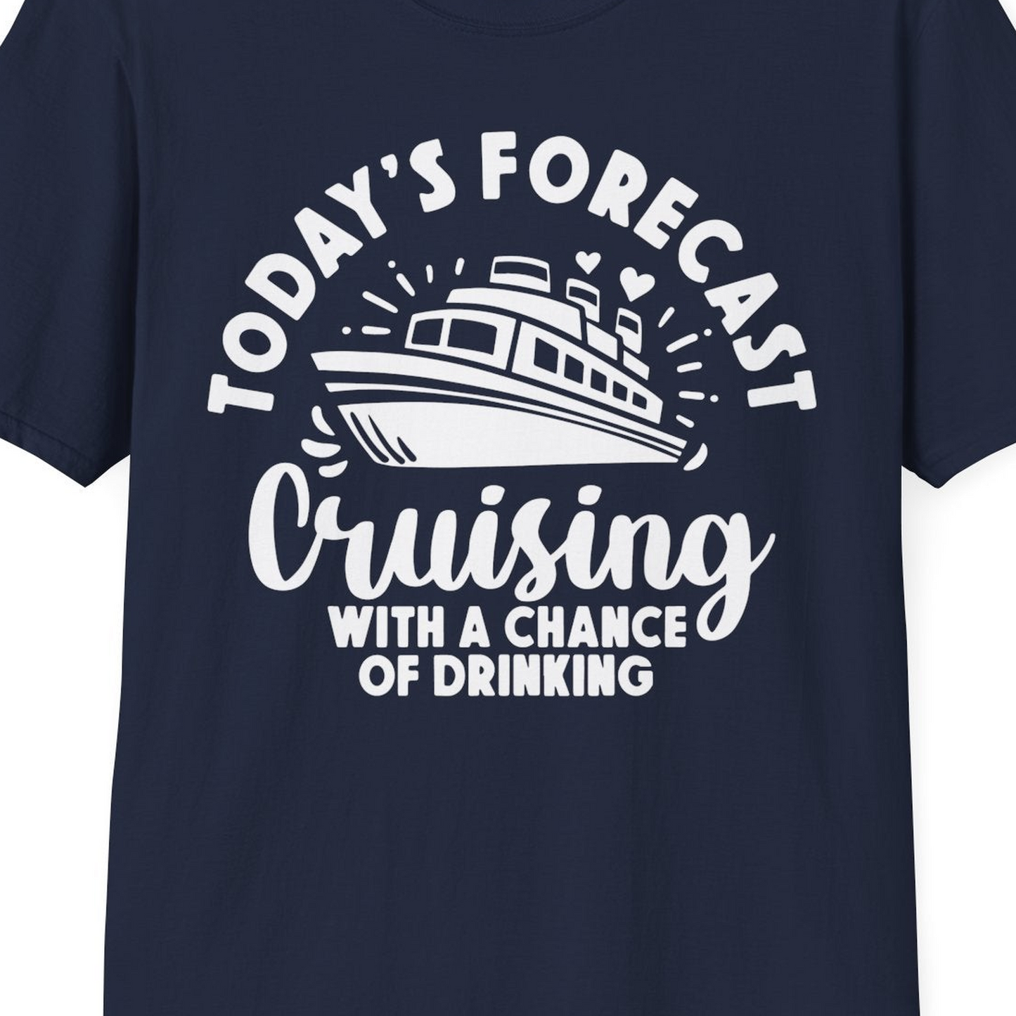 Today's Forecast Cruising With a Chance of Drinking Cruise Shirt — T-Shirt T-Shirt – Navy – Best Cruise Shirts Close Up