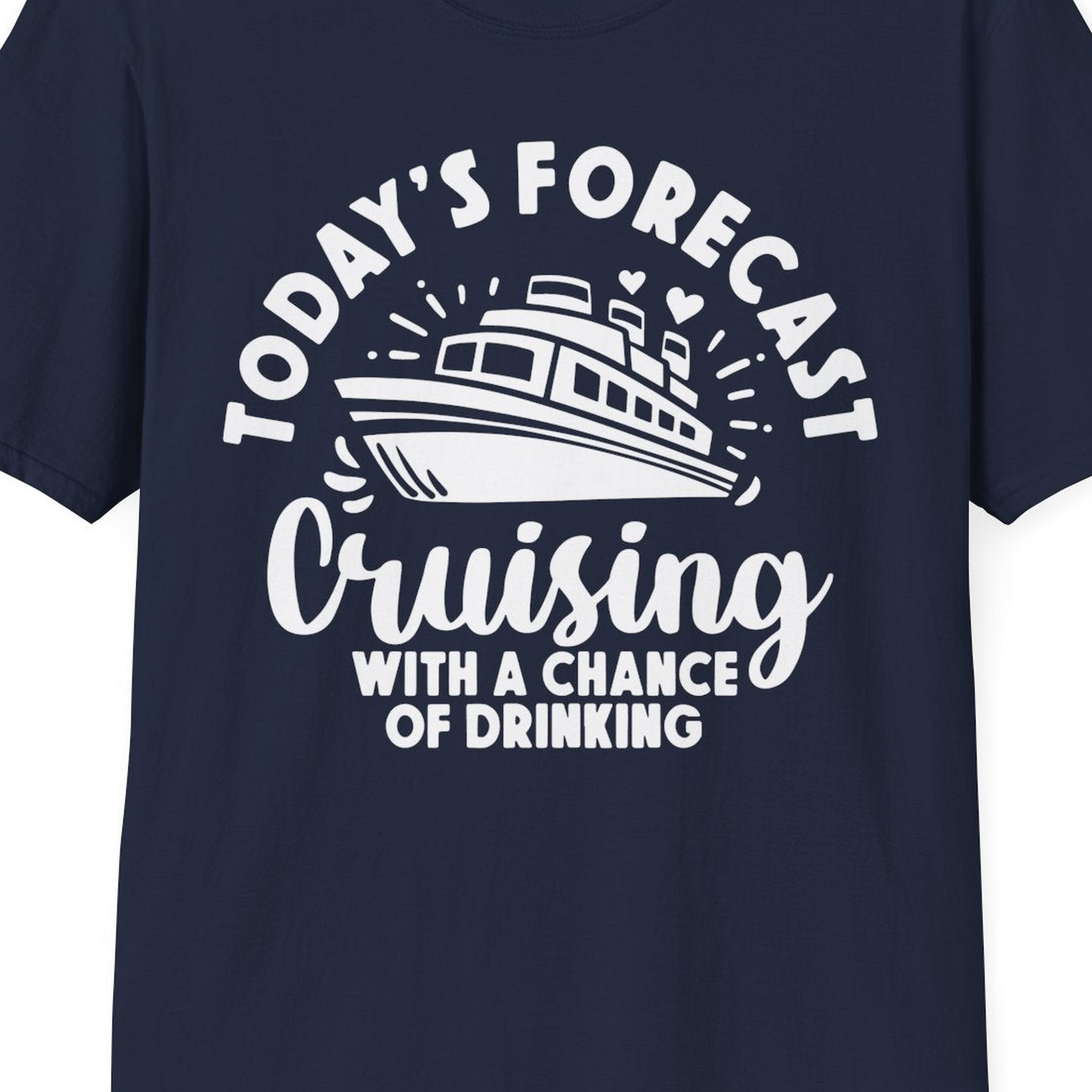 Today's Forecast Cruising With a Chance of Drinking Cruise Shirt — T-Shirt T-Shirt – Navy – Best Cruise Shirts Close Up
