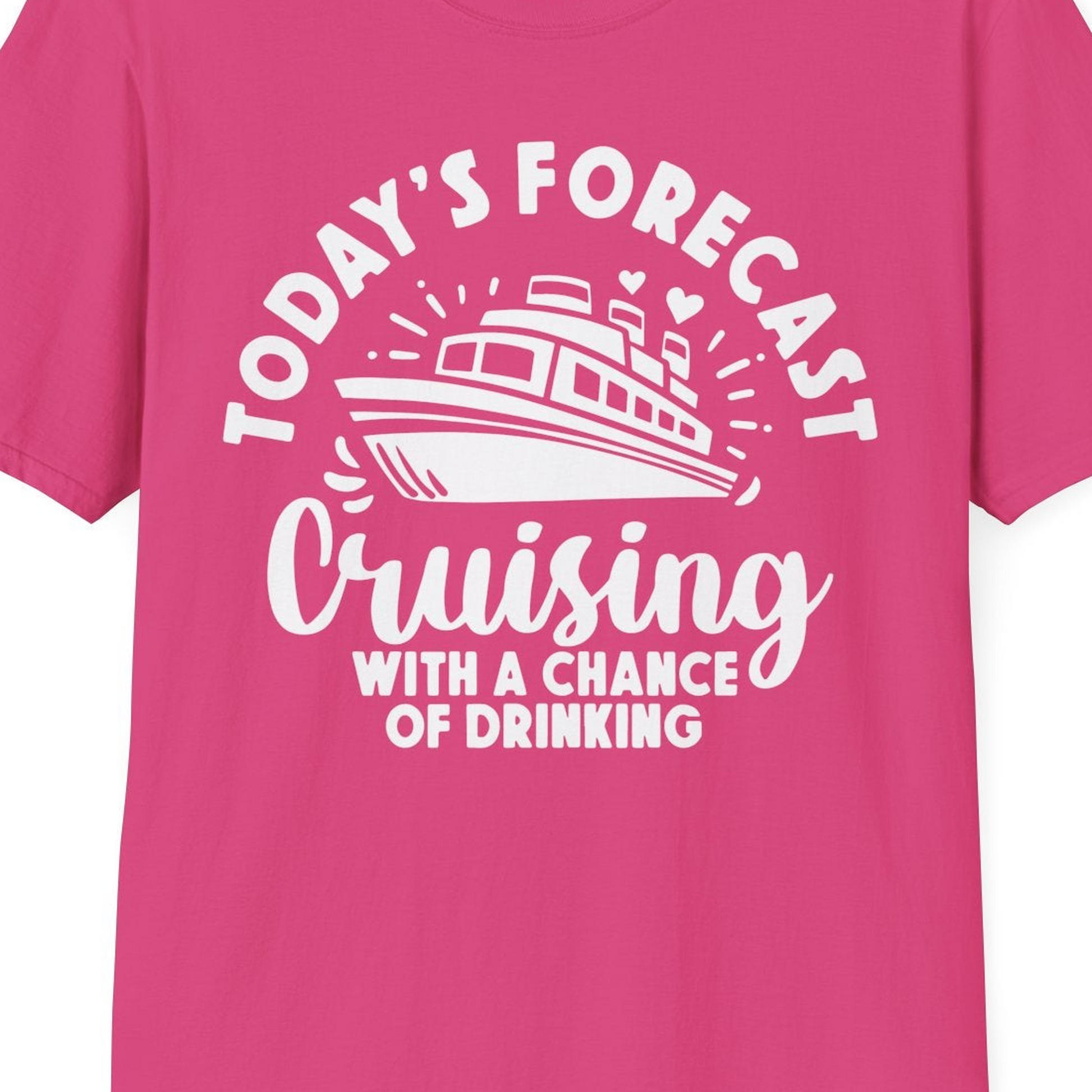 Today's Forecast Cruising With a Chance of Drinking Cruise Shirt — T-Shirt T-Shirt – Heliconia – Best Cruise Shirts Close Up