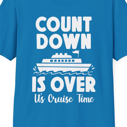 Cruise Countdown Is Over Nautical Ship Its Cruise Time Shirt — T-Shirt T-Shirt – Sapphire – Best Cruise Shirts Close Up