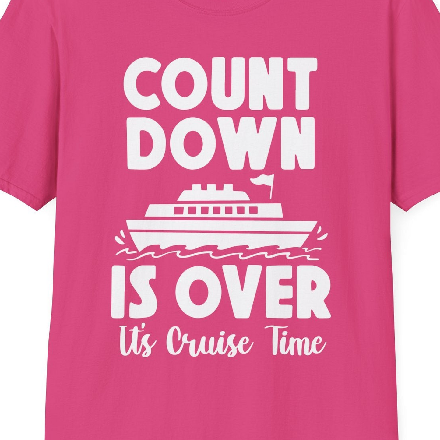 Cruise Countdown Is Over Nautical Ship Its Cruise Time Shirt — T-Shirt T-Shirt – Heliconia – Best Cruise Shirts Close Up