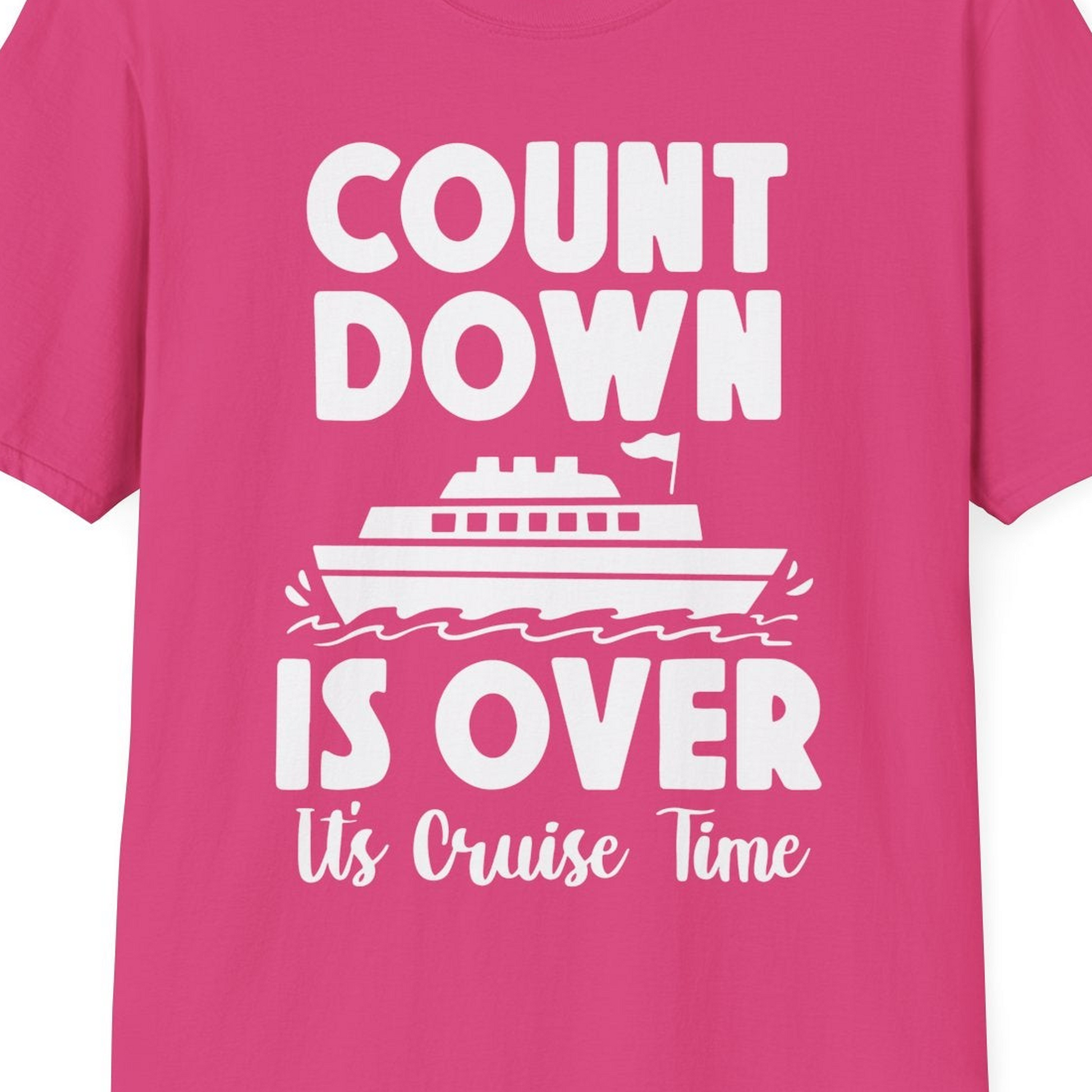 Cruise Countdown Is Over Nautical Ship Its Cruise Time Shirt — T-Shirt T-Shirt – Heliconia – Best Cruise Shirts Close Up