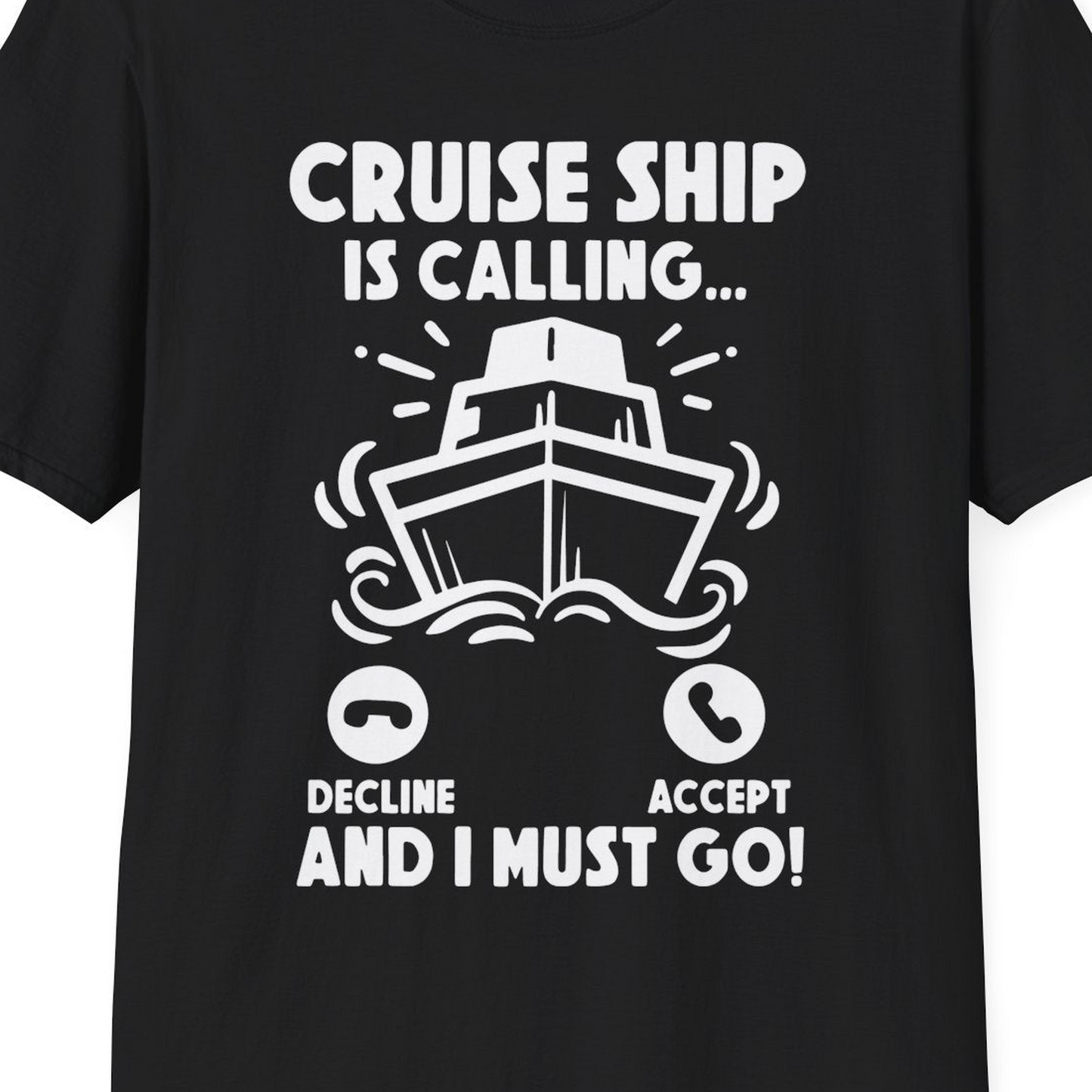 Cruise Ship Is Calling And I Must Go Funny Cruise Vacation Shirt — T-Shirt T-Shirt – Black – Best Cruise Shirts Close Up